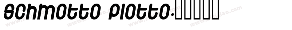 Schmotto Plotto字体转换